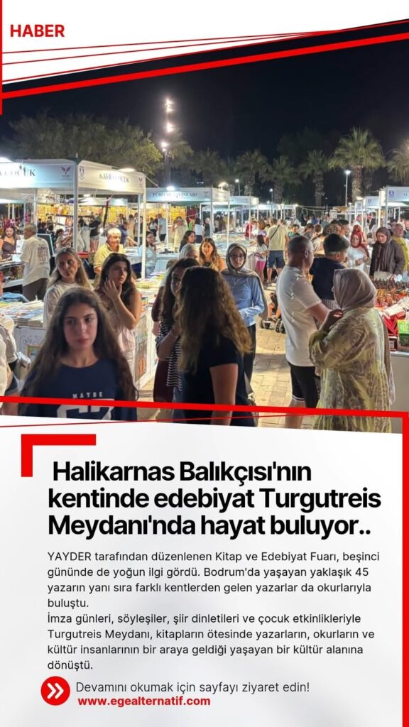 Halikarnas Balıkçısı'nın kentinde edebiyat Turgutreis Meydanı'nda hayat buluyor...